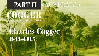 Cogger Family History Part II Charles Cogger of Macedon [upl. by Mack]