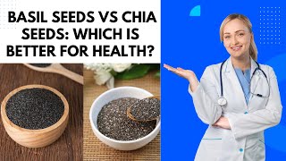 Basil Seeds VS Chia Seeds Which is Better for Your Health [upl. by Ahsertal866]