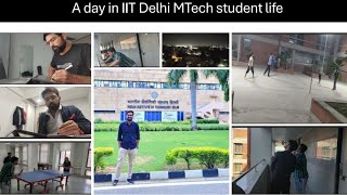 A day in IIT Delhis Mtech Student Life  Second year version  Hostel Life [upl. by Papagena427]