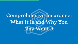 Comprehensive Insurance What It Is and Why You May Want It [upl. by Ahsieken830]