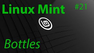 TUT Linux Mint  Die Flaschensammlung für WindowsAnwendungen 4K  DE [upl. by Elazaro]