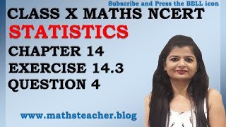 Chapter 14 Statistics Ex 143 Q4 Class 10 Maths NCERT [upl. by Brant235]