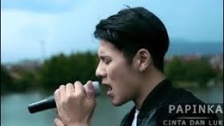 Cinta dan luka  Papinka  Video lirik un official [upl. by Artair]