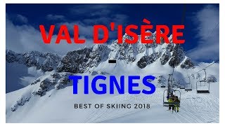 Best skiing 2018 Val dIsere  Tignes France [upl. by Knuth204]