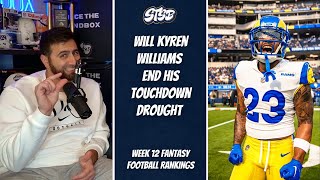 Will Kyren Williams End his Touchdown Drought  Week 12 Fantasy Football Rankings [upl. by Nwadal922]