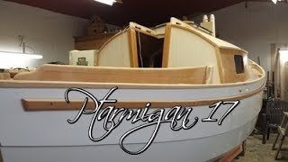 Ptarmigan 17 Build Pocket Cruiser 2015 [upl. by Willyt]