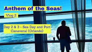 Anthem of the Seas VLOG 2 Days 23 At Sea and Port Canaveral [upl. by Naghem]