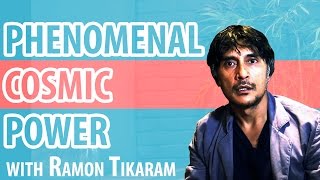 The Phenomenal Cosmic Power of Ramon Tikaram [upl. by Notpmah]