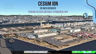 Cesium ion web  Stream 3D Data in Web Browser without a Powerful GPU using cesium [upl. by Einhapets]