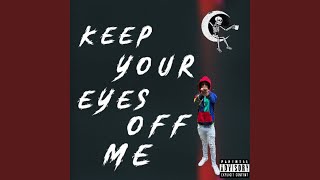 Keep Your Eyes Off Me [upl. by Anada]