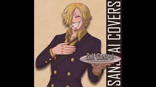 SANJI AI COVER Self Control [upl. by Htebazila]