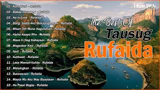 Tausug Song Playlist  Rufaida  Nanaykuri  Babae Diyupang  Na In Love [upl. by Glinys677]