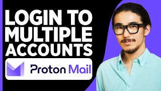 How To Add Another Account To Proton Mail 2024  Login To Multiple Accounts [upl. by Latsyrk745]