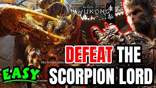 Black Myth Wukong How to Defeat The Scorpion Lord  A Comprehensive Guide [upl. by Dleifniw]