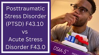 DSM5  Posttraumatic Stress Disorder PTSD F4310 vs Acute Stress Disorder F430 [upl. by Cumings173]