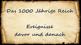 Das 1000 Jährige Reich Ereignisse davor und danach [upl. by Auka]