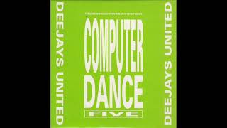 Deejays United – Computer Dance Five CDMaxiSingle 1991 [upl. by Asinet]