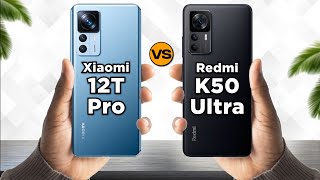 Xiaomi 12T Pro vs Redmi K50 Ultra [upl. by Neau543]