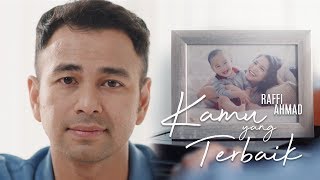 RAFFI AHMAD  KAMU YANG TERBAIK OFFICIAL MUSIC VIDEO [upl. by Kenn149]