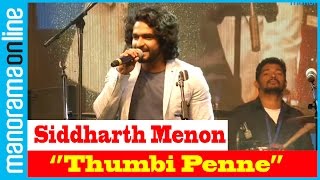 Siddharth Menon Sings Thumbi Penne Bangalore Days  Futsal 2016  Manorama Online Events [upl. by Raffo]