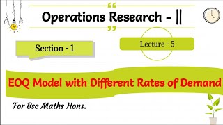 5 EOQ Model with Different Rates of Demand Operations Research 6th Semester [upl. by Eleinad579]