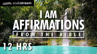 I AM Affirmations From The Bible  Renew Your Mind  Identity In Christ 12 HR LOOP [upl. by Tankoos]