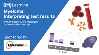 MyelomaInterpreting test results  BMJ Learning [upl. by Eenet]