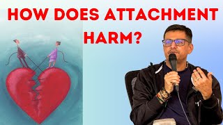 Attachment Is Harm For You   Dr Uday Shah  attachment spirituality love youtube [upl. by Jung964]