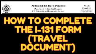 K1 How to complete the I131 Form Travel Document [upl. by Attaymik]