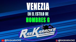 Venezia  Hombres G  Versión Karaoke [upl. by Ozne]