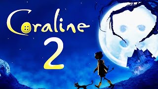 Coraline 2  Everything We Know So Far [upl. by Donnie]