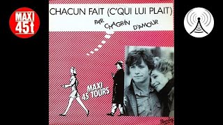 Chagrin damour  Chacun fait cqui lui plait Maxi single 1981 [upl. by Acissaj]