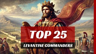 Ranking the Top 25 Greatest Ancient Levantine Generals [upl. by Cesaro935]