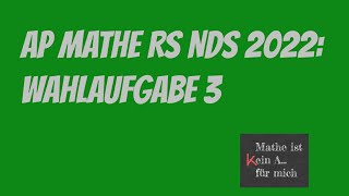 Abschlussprüfung Mathematik Realschule Niedersachsen 2022 Wahlaufgabe 3 [upl. by Cote]