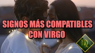 SIGNOS MÁS COMPATIBLES CON VIRGO ❤️  SUS PAREJAS IDEALES [upl. by Attenauq]