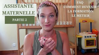 FAQ PARTIE 2  METIER DASSISTANTE MATERNELLE [upl. by Katushka]