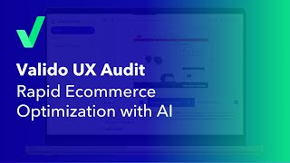 Valido UX Audit AIPowered Ecommerce Testing and Optimization [upl. by Ecirtel]