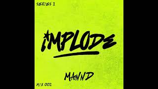 Implode Radio 002 MANND [upl. by Oirazan]