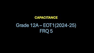 EOT12  FRQ 5  Capacitance  capacitors [upl. by Ennovaj]