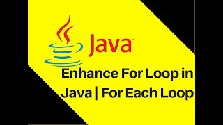 610 Enhance For Loop in Java  For Each Loop [upl. by Akinnej]