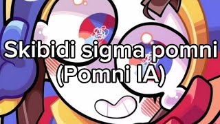 Skibidi sigma pomni Pomni IA [upl. by Philbin]