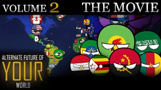 Alternate Future of YOUR World In Countryballs  THE MOVIE Volume 2 [upl. by Simah]