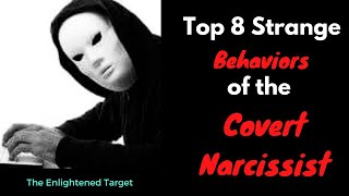 Top 8 Strange Behaviors of the Covert Narcissist 3 Minutes or Less [upl. by Drofhsa400]