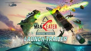 Maneater Truth Quest  Launch Trailer [upl. by Rambow]