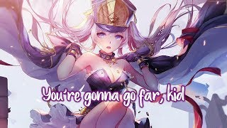 Nightcore ⇢ Youre Gonna Go Far Kid Lyrics [upl. by Htims]