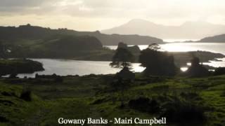 Gowany Banks Mairi Campbell [upl. by Dott]