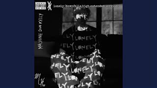 Machine Gun Kelly  lonely downfalls high extend version [upl. by Acisseg]