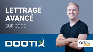 Tutoriel Odoo par Dootix  le lettrage bancaire avancé dans Odoo s3e1 [upl. by Etra]