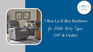 7 Best LaZBoy Recliners for Petite Body Types 5’4″ amp Under [upl. by Nauwtna64]