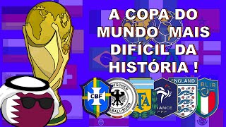 A COPA DO MUNDO MAIS DIFÍCIL DA HISTÓRIA [upl. by Bendick]